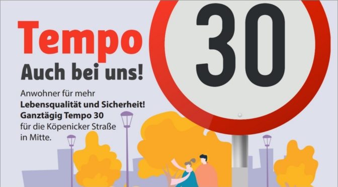 Tempo 30 in der Köpenicker Straße! Mach mit!