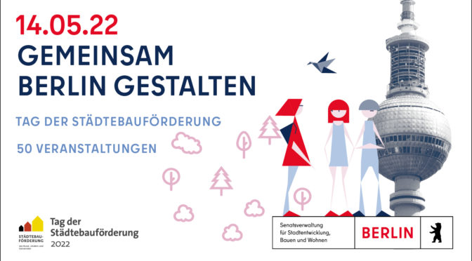 Sa 14. Mai 2022 Der 8. Tag der Städtebauförderung steht an