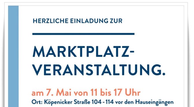 Sa 7. Mai 2022 Das WBM Neubauvorhaben in der Köpenicker: Marktplatz als Bürgertreff