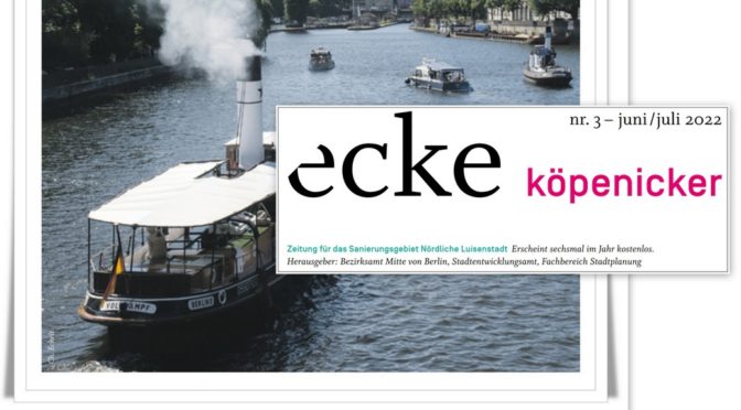 „ecke köpenicker“ No 3 Juni / Juli 2022 erschienen