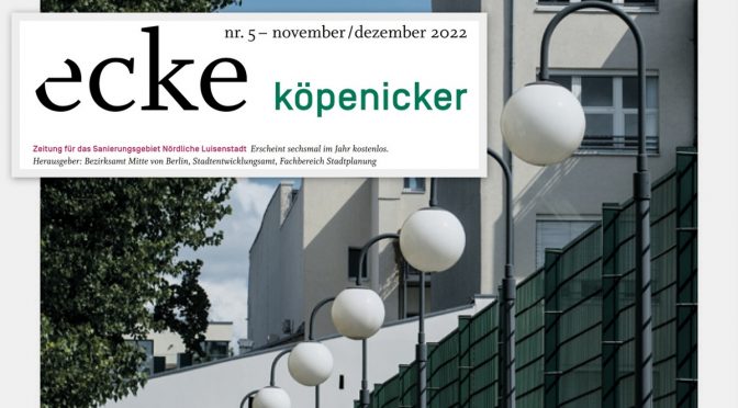 „ecke köpenicker“ No 5 November / Dezember 2022 erschienen