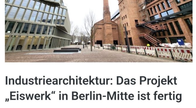 Industriearchitektur: Das Projekt „Eiswerk“ in Berlin-Mitte ist fertig