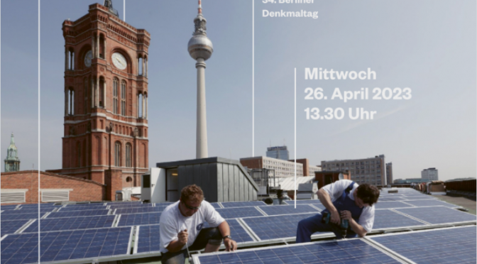 Erst der Berliner Denkmaltag – später Tag des offenen Denkmals 2023