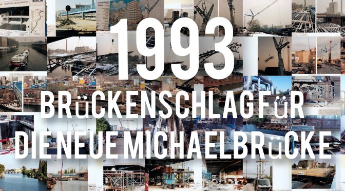 Gesperrt. Die neue Michaelbrücke – auch schon wieder 30 Jahre alt