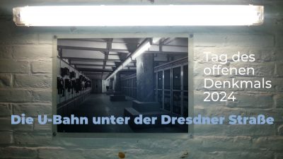 Das war der U-Bahnhof Dresdner Straße