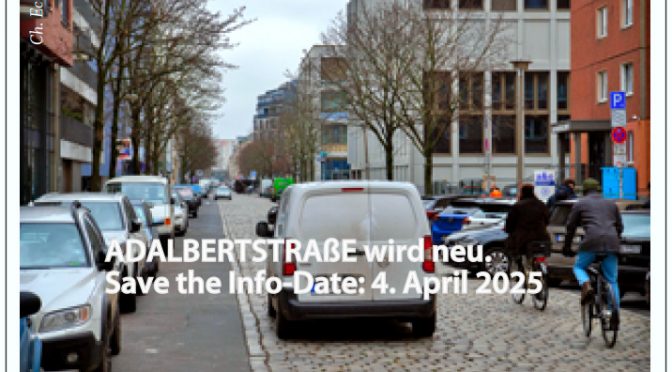 Bürgerinfo Adalbertstraße. (Foto: Ch. Eckelt)