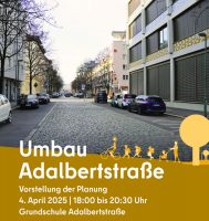 Einladung zur Info Umbau Adalbertstraße