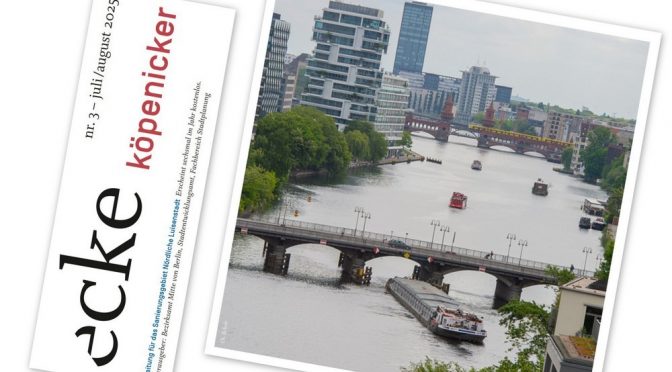 „ecke köpenicker“ No 3 Juli August 2025 erschienen